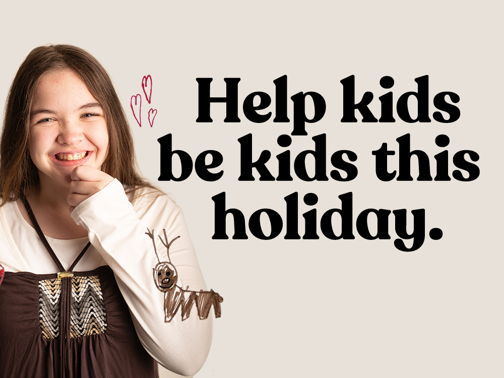 Help kids be kids this holiday.